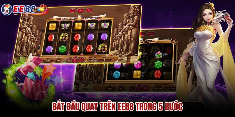 bat-dau-quay-tren-ee88-trong-5-buoc