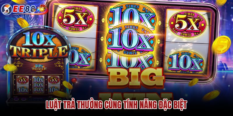 luat-tra-thuong-cung-tinh-nang-dac-biet