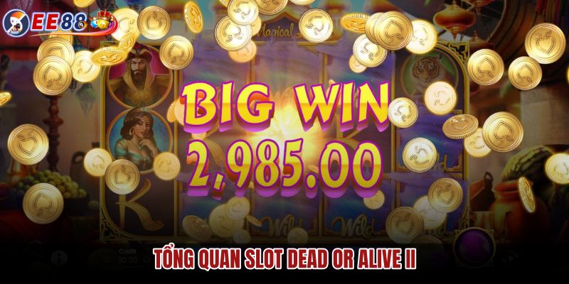 tong-quan-slot-dead-or-alive-ii